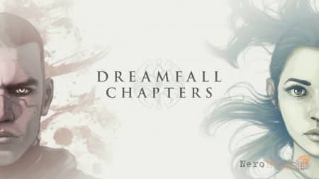 ��������� ������ Dreamfall Chapters ��������� ����� ������ � ���������