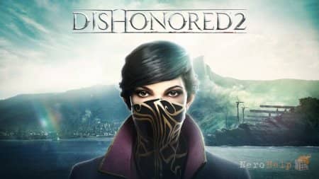 ������ �������: ������ Dishonored 2 ������������ ������ ����, �� ���� ��� � ...