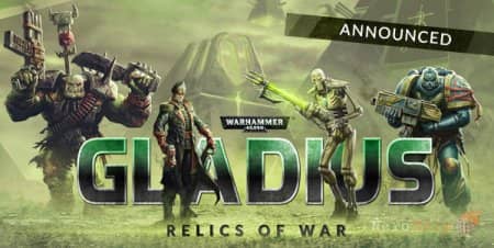 Warhammer 40,000: Gladius � Relics of War - ������������ ��������� �������� ...